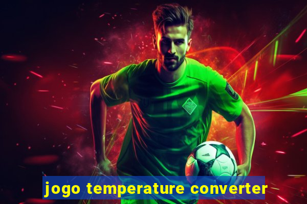 jogo temperature converter